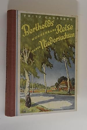 Bertholds wunderbare Reise durch Niedersachsen. illustriert von Fritz Röhrs