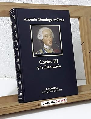 Imagen del vendedor de Carlos III y la Espaa de la Ilustracin a la venta por Librera Castro