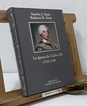 Immagine del venditore per La poca de Carlos III 1759 - 1789. El apogeo del imperio venduto da Librera Castro