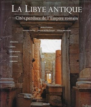 Bild des Verkufers fr Libye Antique : Cit s Perdues De L'empire Romain zum Verkauf von BOOKSELLER  -  ERIK TONEN  BOOKS