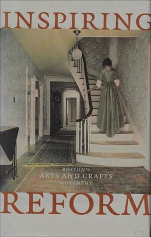 Seller image for Inspiring Reform: Boston's Arts and Crafts Movement for sale by BOOKSELLER  -  ERIK TONEN  BOOKS