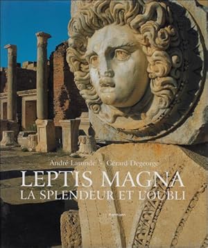 Bild des Verkufers fr Leptis magna : la splendeur et l'oubli zum Verkauf von BOOKSELLER  -  ERIK TONEN  BOOKS