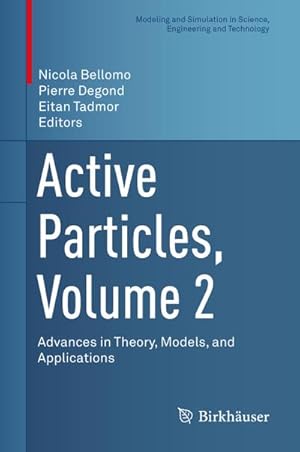 Image du vendeur pour Active Particles, Volume 2 : Advances in Theory, Models, and Applications mis en vente par AHA-BUCH GmbH