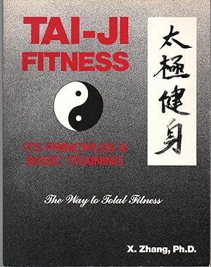 Seller image for TAI-JI FITNESS Its Principles and Basic Training: the Way to Total Fitness for sale by The Avocado Pit