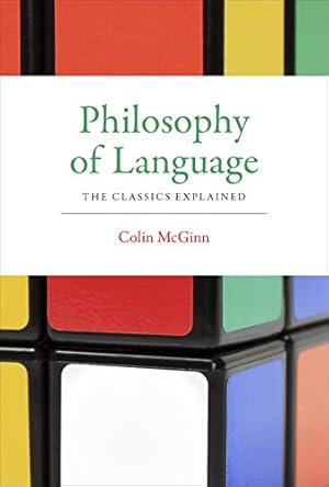 Imagen del vendedor de Philosophy of Language: The Classics Explained (The MIT Press) by McGinn, Colin [Paperback ] a la venta por booksXpress