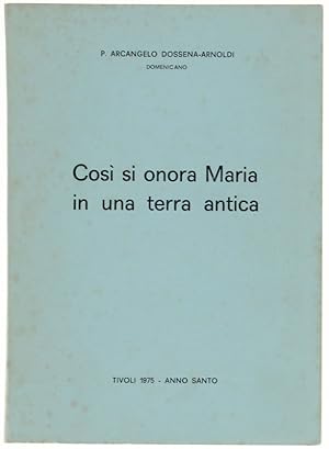 COSI' SI ONORA MARIA IN UNA TERRA ANTICA. Caratteristiche di culto mariano - riflessioni.: