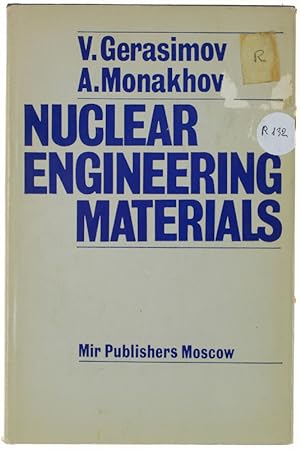 NUCLEAR ENGINEERING MATERIALS. Translated from the russian by Peter Zabolotny.: