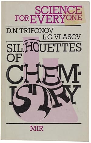 Imagen del vendedor de SILHOUETTES OF CHEMISTRY. (Science for Everyone): a la venta por Bergoglio Libri d'Epoca
