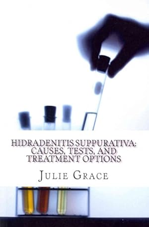 Imagen del vendedor de Hidradenitis Suppurativa : Causes Tests and Treatment Options a la venta por GreatBookPrices