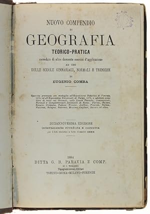 Immagine del venditore per NUOVO COMPENDIO DI GEOGRAFIA TEORICO-PRATICA corredato di oltre 200 esercizi d'applicazione ad uso delle scuole ginnasiali, normali e tecniche.: venduto da Bergoglio Libri d'Epoca