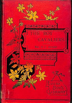 Imagen del vendedor de The Boy Cavaliers or The Seige of Clidesford a la venta por WeBuyBooks
