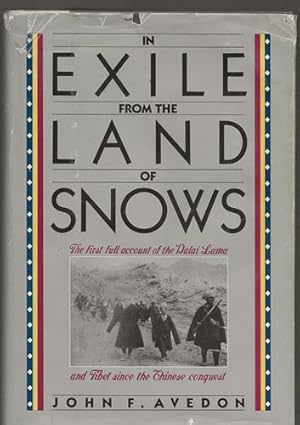 In Exile From The Land of Snows - The first full account of the Dalai Lama and Tibet since the Ch...