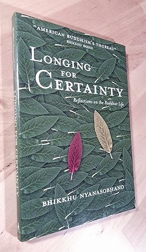 Seller image for Longing for Certainty. Reflections on the Buddhist Life for sale by Llibres Bombeta