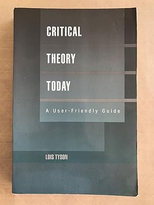 Critical theory today; a user-friendly guide