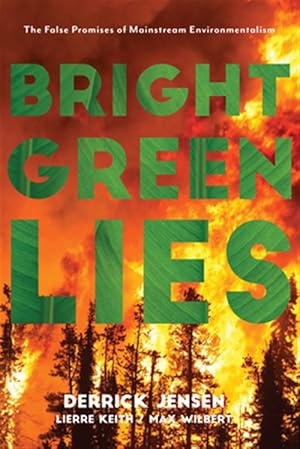 Immagine del venditore per Bright Green Lies : How the Environmental Movement Lost Its Way and What We Can Do About It venduto da GreatBookPrices