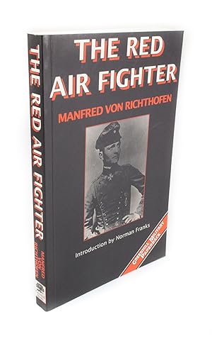The Red Air Fighter Additional material by Norman Franks and N.H. Hauprich