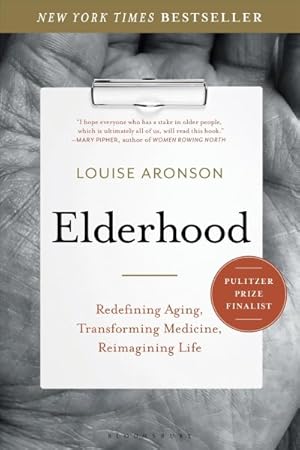 Bild des Verkufers fr Elderhood : Redefining Aging, Transforming Medicine, Reimagining Life zum Verkauf von GreatBookPrices