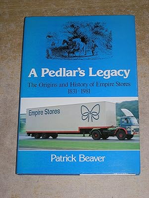 Pedlar's Legacy: Origins and History of Empire Stores, 1831-1981