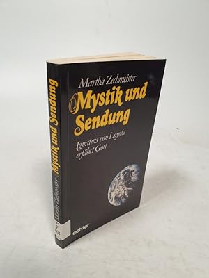 Bild des Verkufers fr Mystik und Sendung : Ignatius von Loyola erfhrt Gott. zum Verkauf von Antiquariat Bookfarm