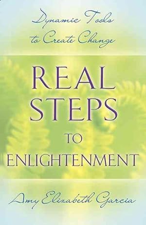 Seller image for Real Steps to Enlightenment: Dynamic Tools to Create Change (Paperback) for sale by AussieBookSeller
