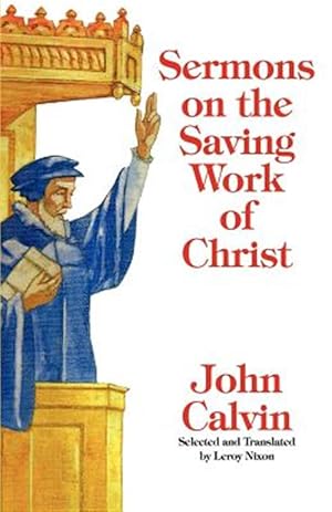 Imagen del vendedor de Sermons on the Saving Work of Christ a la venta por GreatBookPrices