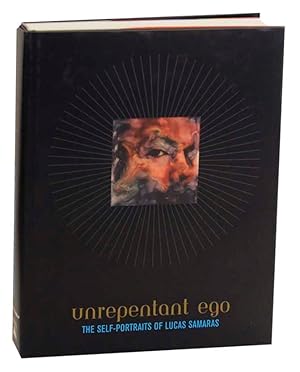 Imagen del vendedor de Unrepentant Ego: The Self-Portraits of Lucas Samaras a la venta por Jeff Hirsch Books, ABAA