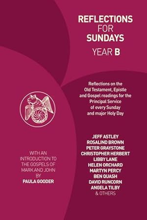 Seller image for Reflections for Sundays, Year B by Gooder, Paula, Astley, Jeff, Brown, Rosalind, Herbert, Christopher, Orchard, Helen, Percy, Martyn, Pritchard, John, Quash, Ben, Tilby, Angela [Paperback ] for sale by booksXpress
