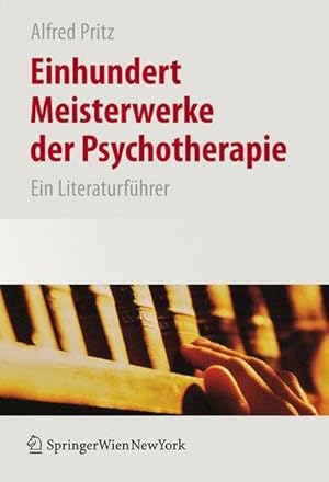 Bild des Verkufers fr Einhundert Meisterwerke der Psychotherapie : Ein Literaturfhrer zum Verkauf von AHA-BUCH GmbH