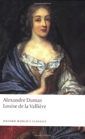 Seller image for Louise de la Vallière (Oxford World's Classics) by Dumas, Alexandre [Paperback ] for sale by booksXpress