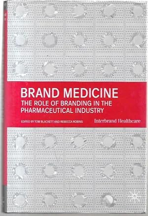 Immagine del venditore per Brand Medicine: The Role of Branding in the Pharmaceutical Industry. venduto da City Basement Books