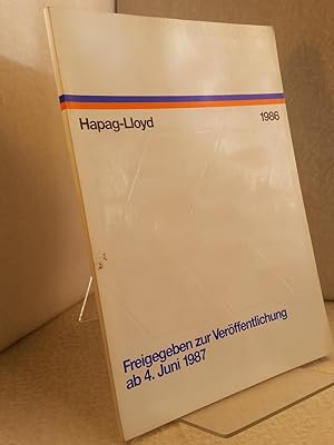 Hapag-Lloyd - Geschäftsbericht 1986 Hapag-Lloyd-Aktiengesellschaft - Freigegeben zur Veröffentlic...