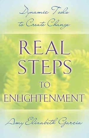 Seller image for Real Steps to Enlightenment: Dynamic Tools to Create Change (Paperback) for sale by Grand Eagle Retail