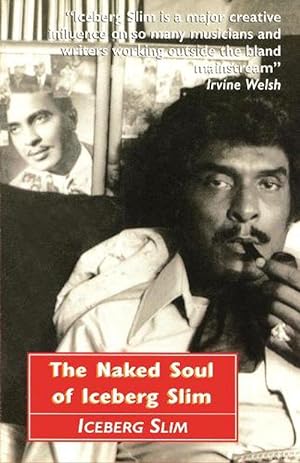 Seller image for The Naked Soul of Iceberg Slim (Paperback) for sale by Grand Eagle Retail