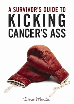 Seller image for A Survivor's Guide to Kicking Cancer's Ass (Paperback) for sale by Grand Eagle Retail