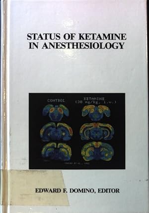 Imagen del vendedor de Status of Ketamine in Anesthesiology; a la venta por books4less (Versandantiquariat Petra Gros GmbH & Co. KG)