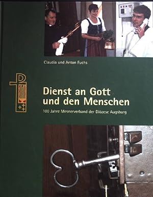 Imagen del vendedor de Dienst an Gott und den Menschen : 100 Jahre Mesnerverband der Dizese Augsburg. a la venta por books4less (Versandantiquariat Petra Gros GmbH & Co. KG)