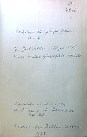 Alger 1955. Essai d'une géographie sociale; Cahiers de géographie; No. 6; Annales Littéraires de ...