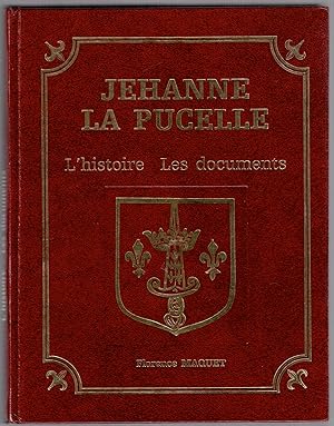 Imagen del vendedor de Jehanne la pucelle - L'histoire Les documents a la venta por LibrairieLaLettre2