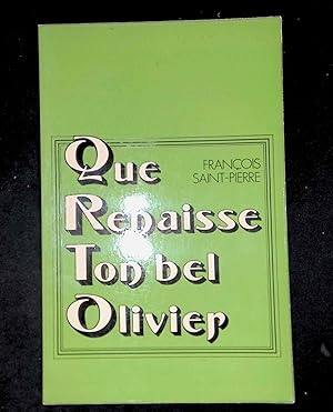 Bild des Verkufers fr QUE RENAISSE TON BEL OLIVIER zum Verkauf von LibrairieLaLettre2