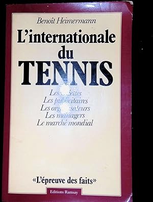 Image du vendeur pour L'Internationale du tennis (Collection L'preuve des faits) mis en vente par LibrairieLaLettre2
