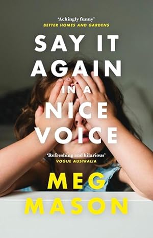 Seller image for Say It Again in a Nice Voice (Paperback) for sale by Grand Eagle Retail