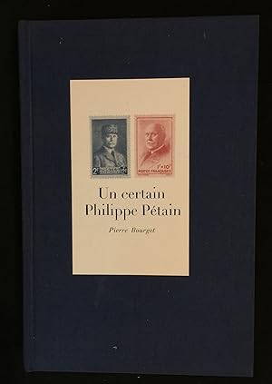 Seller image for Un certain Philippe Ptain for sale by LibrairieLaLettre2