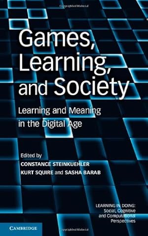 Bild des Verkufers fr Games, Learning, and Society: Learning and Meaning in the Digital Age (Learning in Doing: Social, Cognitive and Computational Perspectives) [Hardcover ] zum Verkauf von booksXpress
