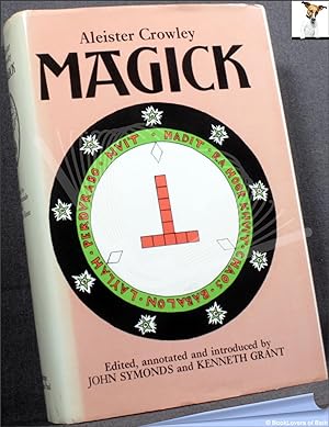 Seller image for Magick: Edited, annotated and introduced by John Symonds & Kenneth Grant for sale by BookLovers of Bath