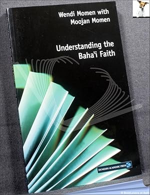 Imagen del vendedor de Understanding the Baha'i Faith a la venta por BookLovers of Bath