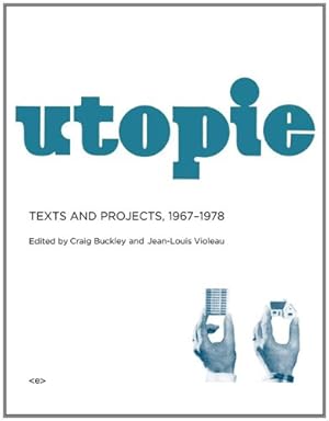 Bild des Verkufers fr Utopie: Texts and Projects, 19671978 (Semiotext(e) / Foreign Agents) [Hardcover ] zum Verkauf von booksXpress