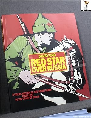 Immagine del venditore per Red Star Over Russia: A Visual History of the Soviet Union from 1917 to the Death of Stalin: Posters, Photographs and Graphics from the David King Collection venduto da BookLovers of Bath