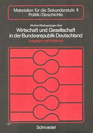 Bild des Verkäufers für Wirtschaft und Gesellschaft in der Bundesrepublik Deutschland. Aufgaben und Probleme zum Verkauf von Gabis Bücherlager