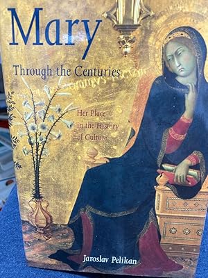 Immagine del venditore per Mary Through the Centuries: Her Place in the History of Culture venduto da bookmarathon