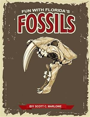 Seller image for Fun With Florida's Fossils : A Learning Workbook for Young Paleontologists for sale by GreatBookPrices